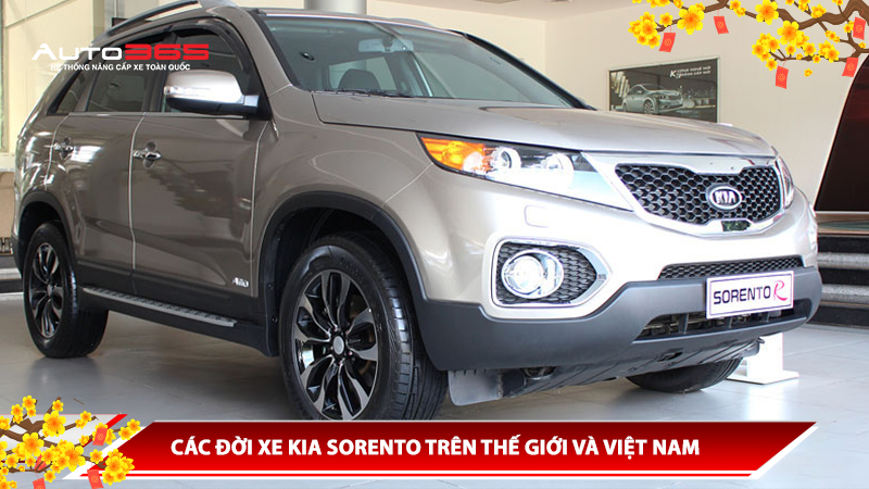 CÁC ĐỜI XE KIA SORENTO TRÊN THẾ GIỚI VÀ VIỆT NAM - NÂN CẤP KIA SORENTO TẠI AUTO365 THỦ ĐỨC